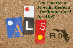 Florida Medical Marijuana Card for ALS