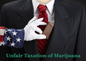 Unfair Taxation of Cannabis